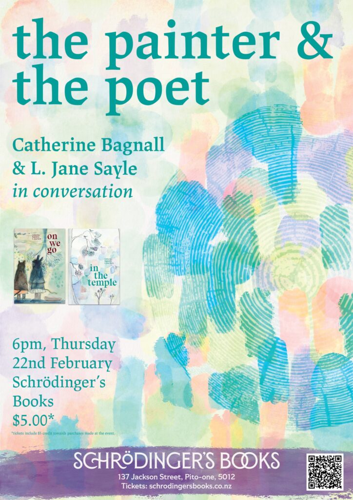 Poster design. Multicoloured watercolour brushstrokes overlayed with text.

Caption: the painter & the poet: Catherine Bagnall & L. Jane Sayle in conversation.